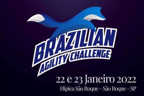 1ª e 2ª Etapas – Brazilian Agility Challenge – 22 e 23/01/2022